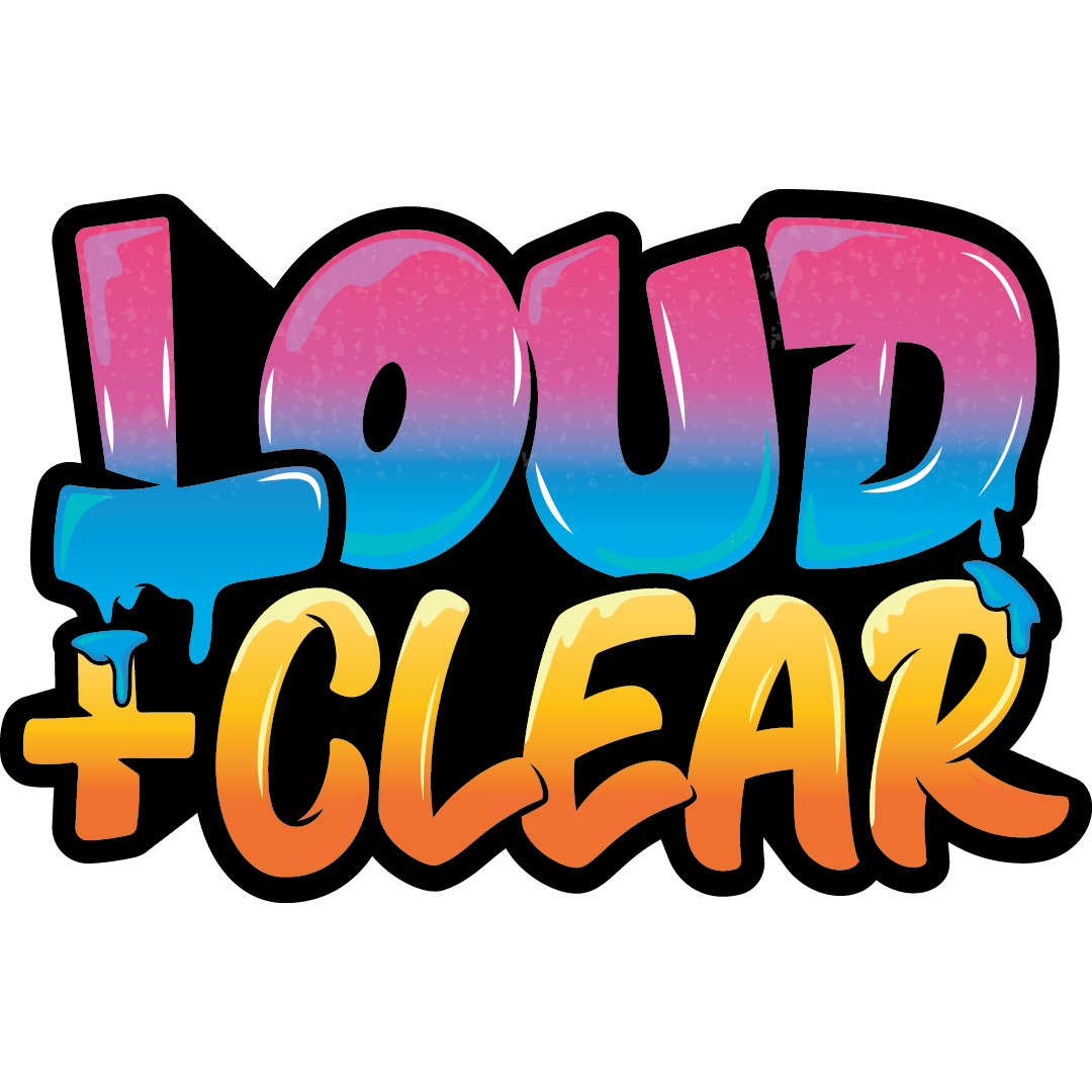 Loud + Clear